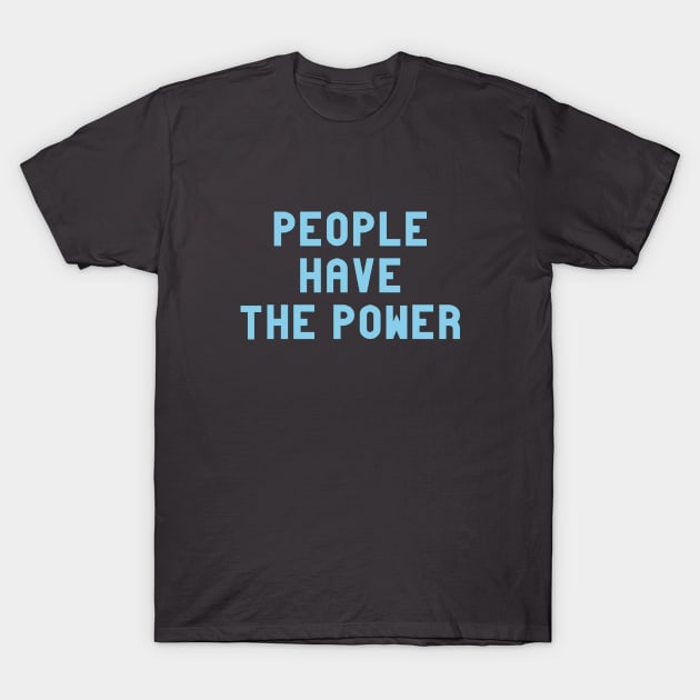 People Have The Power, blue T-Shirt by Perezzzoso